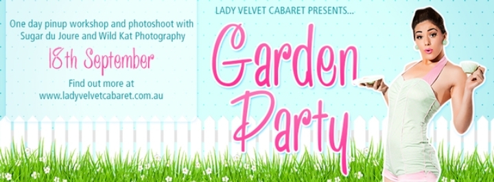 Lady Velvet Cabaret presents... GARDEN PARTY! A special one day pinup workshop and photoshoot!
