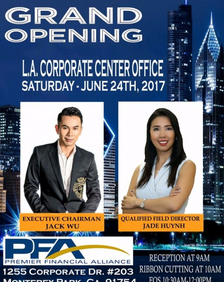 Grand Opening Saturday -June 24th, 2017 9 am Jack Wu, Executive Chairman for Premier Financial Alliance