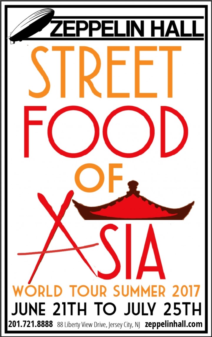 Zeppelin Hall Street Food World Tour 2017 Brings Asia to NJ 6/23-7/28