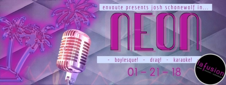 NEON: Boylesque and Drag Show