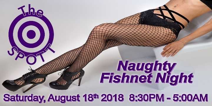 Naughty Fishnet Night at The SPOTT