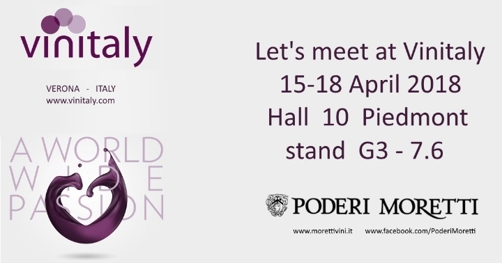 Poderi Moretti ist Aussteller bei der Vinitaly 2018 (Verona - Italy), 15. - 18. April 2018 Halle 10 Piemont, stand G3 7.6 