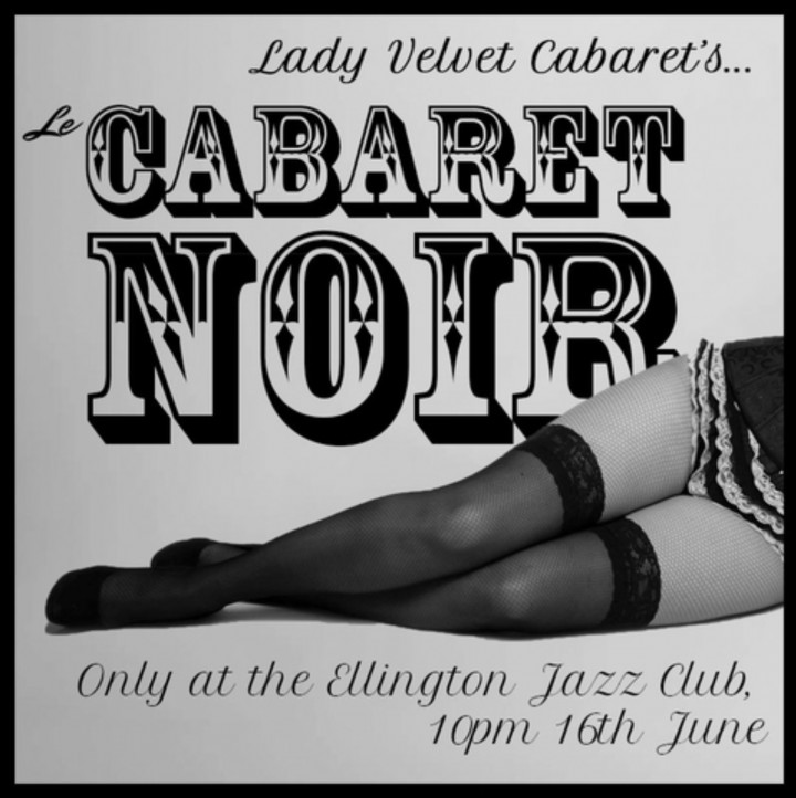 Lady Velvet Cabaret presents... LE CABARET NOIR! A wickedly devilish burlesque extravaganza! 