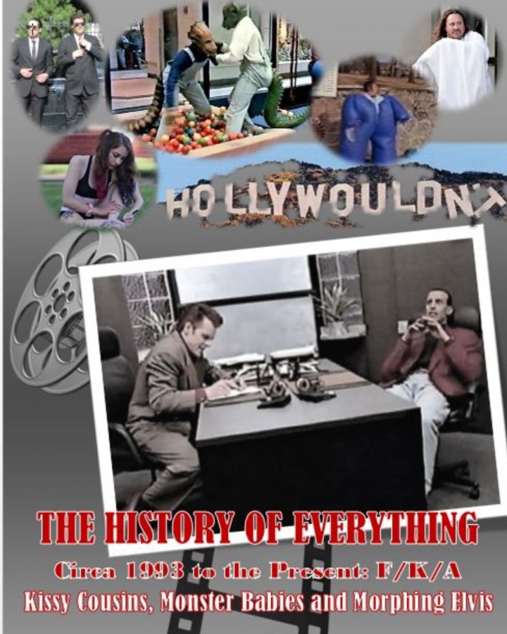 Film Premiere -- The History of Everything F/K/A Kissy Cousins Monster Babies and Morphing Elvis