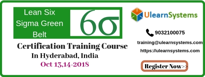 Lean Six Sigma Green Belt Certification Training Course in Hyderabad,India.