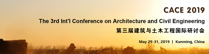 The 3rd Int'l Conference on Architecture and Civil Engineering (CACE 2019)