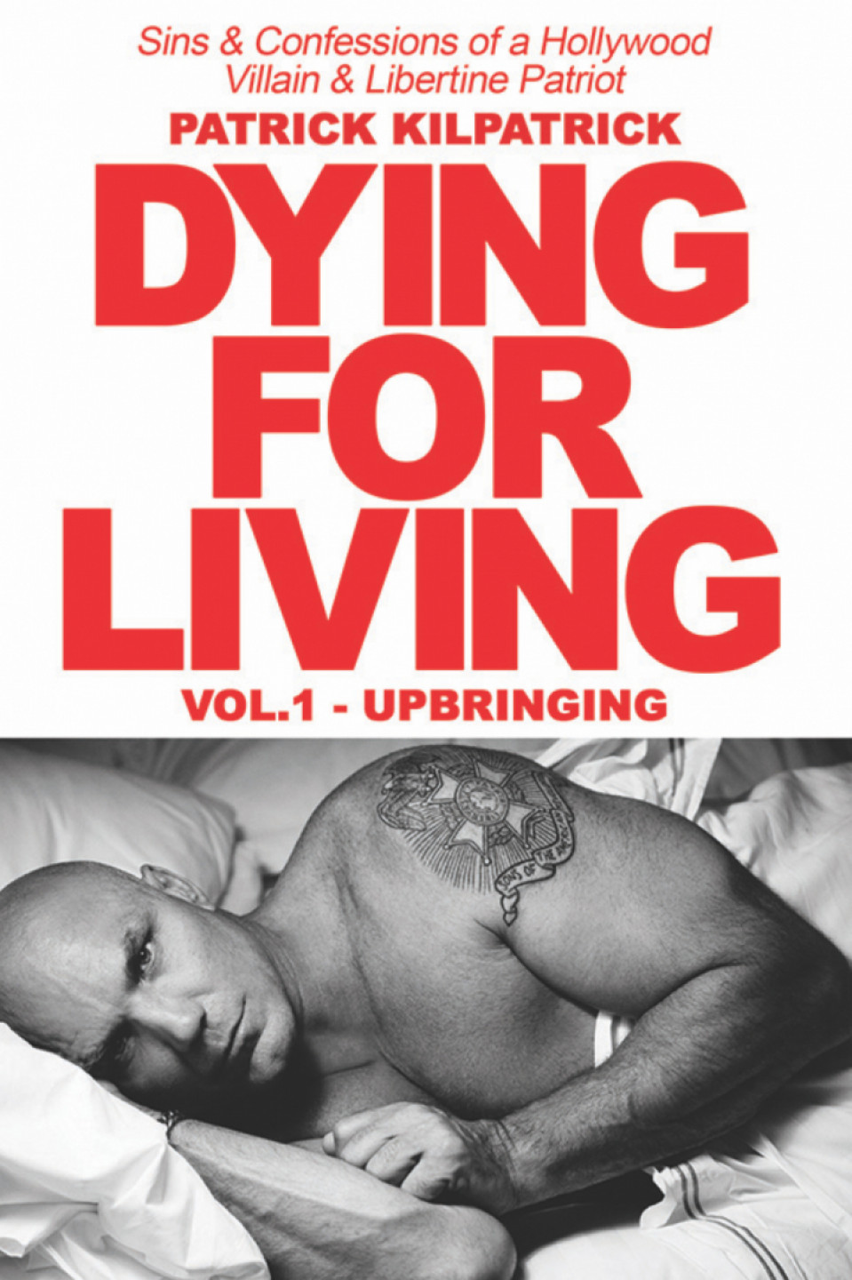Actor Patrick Kilpatrick Discusses and Signs his New Book Dying for Living: Sins & Confessions of a Hollywood Villain & Libertine Patriot 
