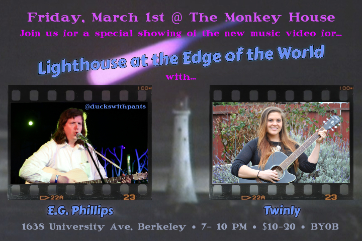 E.G. Phillips & Twinly at The Monkey House — Lighthouse at the Edge of World Sneak Peak