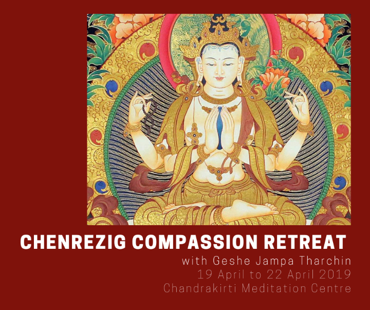 Chenrezig Compassion Retreat with Geshe Jampa Tharchin