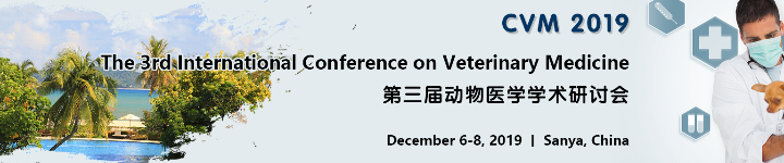 The 3rd International Conference on Veterinary Medicine (CVM 2019)