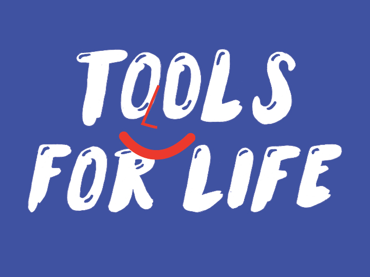 Tools for Life