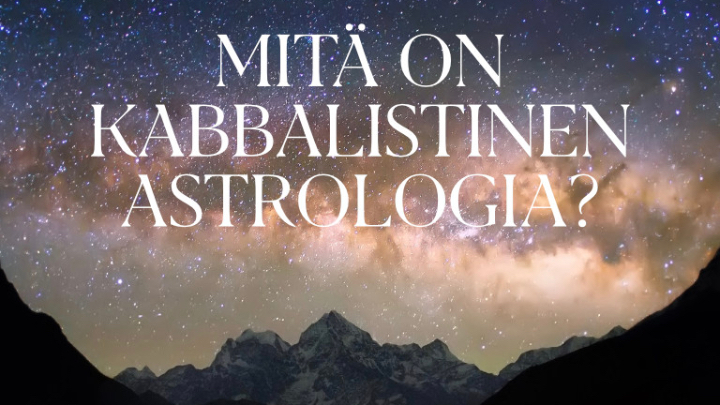 Mitä on kabbalistinen astrologia? -seminaari