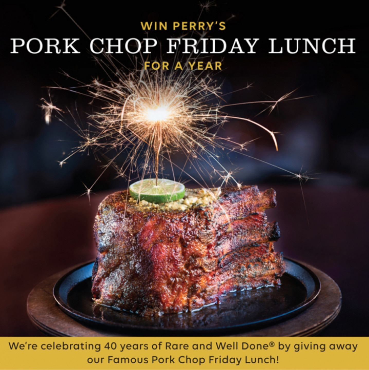 Perry’s Steakhouse & Grille Celebrates Four Decades of Delivering a Rare and Well Done® Experience