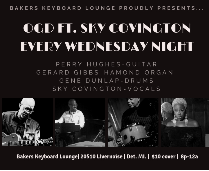 Jazz Greats OGD ft. Detroit Music Award Recipient Sky Covington at the Historic Baker's Keyboard Lounge Every Wednesday Night