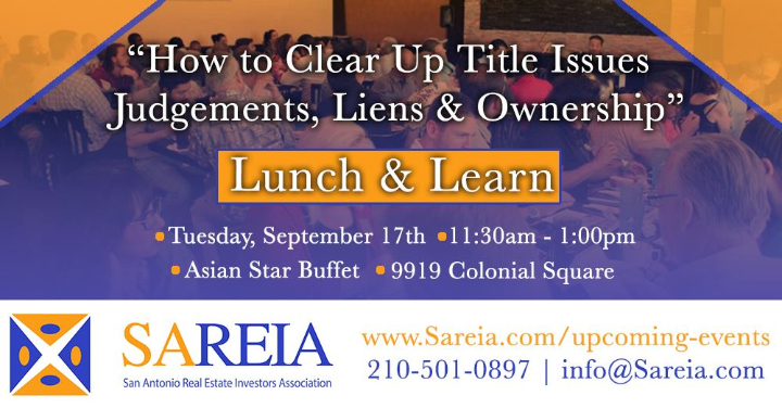 Lunch & Learn- How to Clear up Title Issues, Judgements and Liens