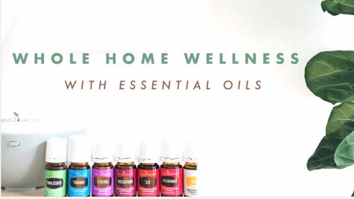 Whole Home Wellness with Essential Oils 