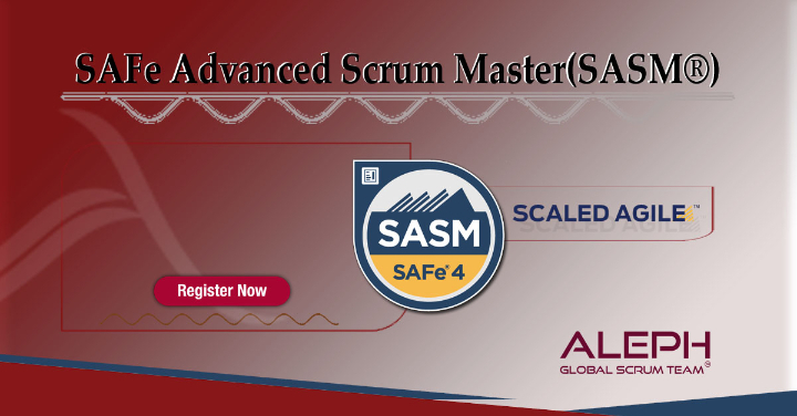 SAFe Advanced Scrum Master(SASM®) August 17th-18th, 2019 | New Jersey, USA