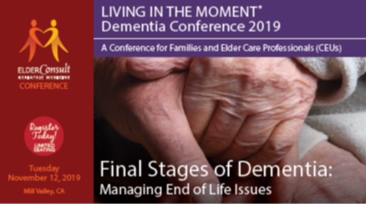 Dementia Conference - Final Stages of Dementia: Managing End of Life Issues